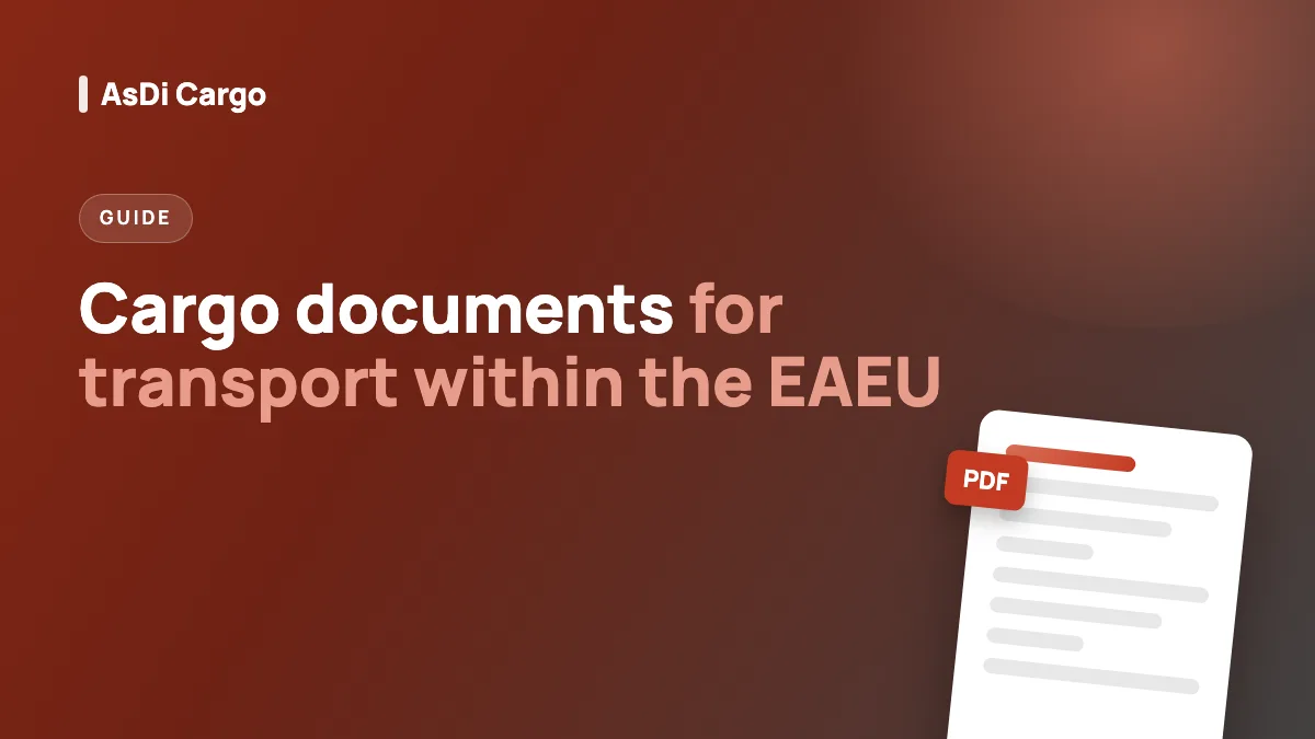 Which cargo documents you need for transport within the EAEU